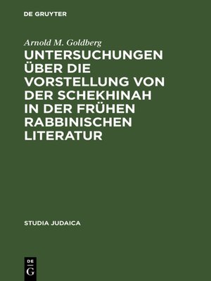 cover image of Untersuchungen über die Vorstellung von der Schekhinah in der frühen rabbinischen Literatur